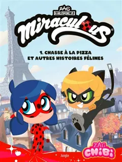 Miraculous chibi, tome 1 : Chasse à la pizza : et autres histoires félines