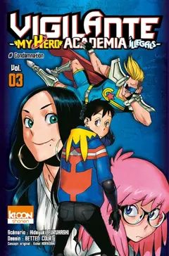 Vigilante, my hero academia illegals, tome 3 : Copine de fac