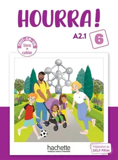 Hourra ! 6, A2.1 : tout-en-un, livre + cahier : préparation au DELF Prim