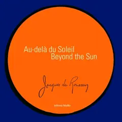 Au-delà du Soleil. Beyond the sun, couverture