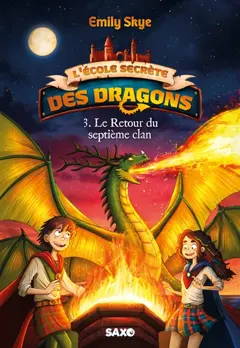 L'école secrète des dragons, tome 3 : Le retour du septième clan, couverture