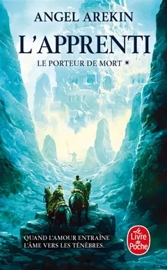 Le porteur de mort, tome 1 : L'apprenti