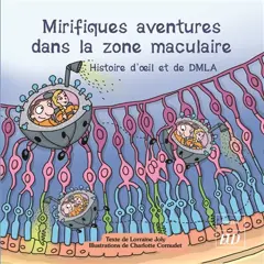 Les aventures fantastico-scientifiques de Raphaël, tome 9 : Mirifiques aventures dans la zone maculaire : histoire d'oeil et de DMLA