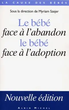 Le Bébé face à l'abandon, le bébé face l'adoption
