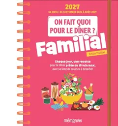 On fait quoi pour le dîner ? 2027 : familial : 12 mois, de septembre 2026 à août 2027