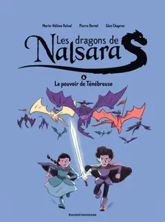 Les dragons de Nalsara, tome 6 : Le pouvoir de Ténébreuse