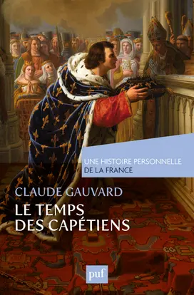 Le temps des Capétiens : Xe-XIVe siècle