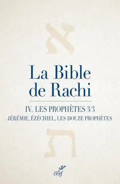 La Bible de Rachi, tome 4 : Les prophètes. Vol. 3. Névihim. Vol. 3