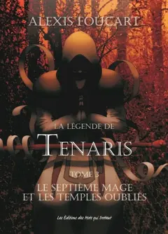 La légende de Tenaris, tome 3 : Le septième Mage et les temples oubliés