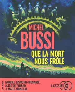 Que la mort nous frôle
