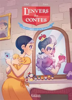 L'envers des contes, tome 2 : La belle-mère pas si cruelle de Blanche-neige
