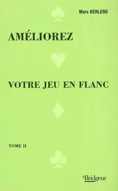 Améliorez votre jeu en flanc, tome 2