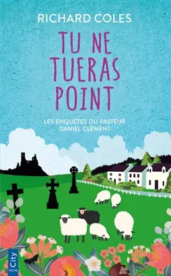 Les enquêtes du pasteur Daniel Clement, tome 2 : Tu ne tueras point, couverture