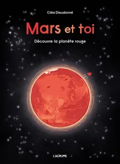 Mars et toi : découvre la planète rouge, couverture
