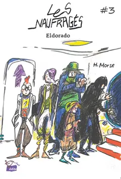 Les naufragés, tome 3 : Eldorado, couverture