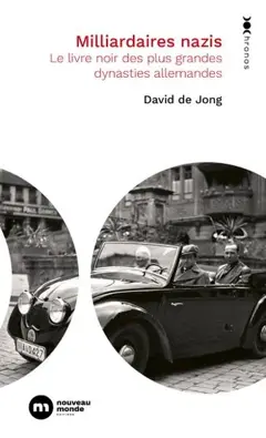 Milliardaires nazis : le livre noir des plus grandes dynasties allemandes