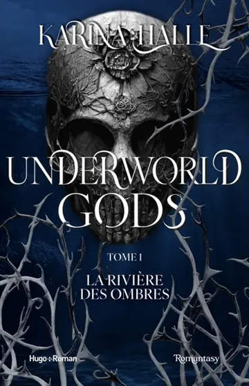 Underworld gods. Vol. 1. La rivière des ombres