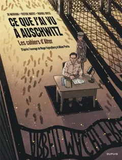 Ce que j'ai vu à Auschwitz : les cahiers d'Alter