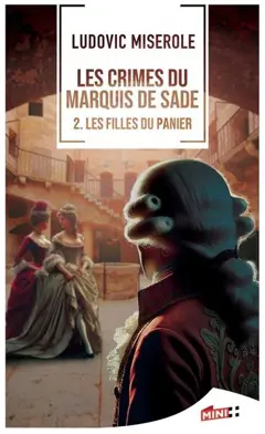 Les crimes du marquis de Sade, tome 2 : Les filles du Panier, couverture