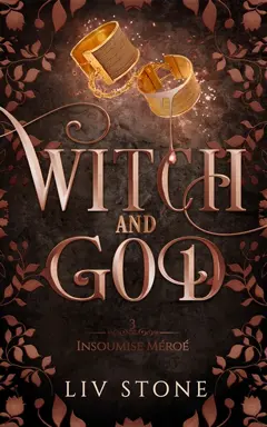 Witch and God, tome 3 : Insoumise Méroé, couverture