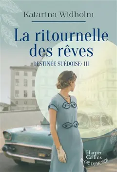 Destinée suédoise, tome 3 : La ritournelle des rêves, couverture