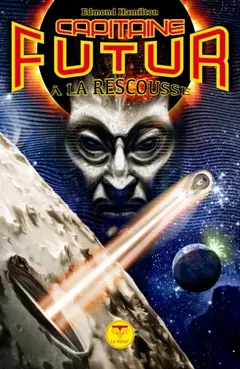 Capitaine Futur, tome 2 : A la rescousse