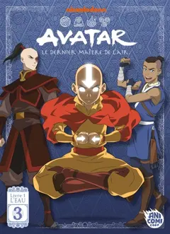 Avatar : le dernier maître de l'air. Livre 1 : l'eau, tome 3, couverture
