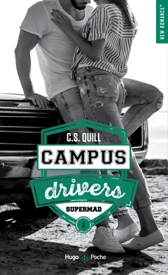 Campus drivers, tome 1 : Supermad