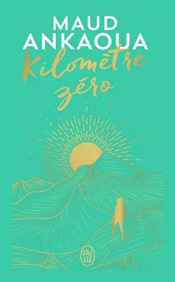 Kilomètre zéro : le chemin du bonheur