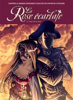 La rose écarlate, tome 3 : J'irai où tu iras, couverture