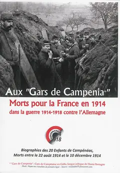 Aux gâs de Campenia, tome 1 : Morts pour la France en 1914 dans la guerre 1914-1918 contre l'Allemagne : biographies des 20 enfants de Campénéac, morts entre le 22 août 1914 et le 10 décembre 1914