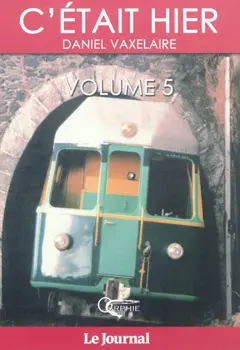 C'était hier : d'après la série dominicale publiée dans le Journal de l'île de La Réunion, tome 5 : Chapitres 69 à 84, couverture