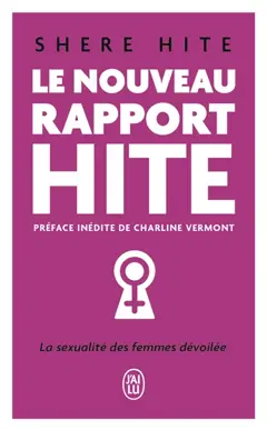 Le nouveau rapport Hite : l'enquête la plus révolutionnaire jamais menée sur la sexualité féminine