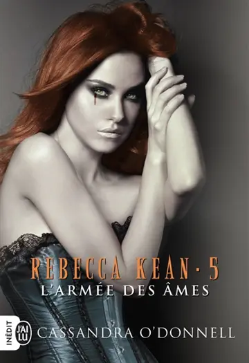 Rebecca Kean. Vol. 5. L'armée des âmes