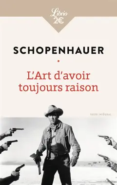 L'art d'avoir toujours raison. La lecture et les livres. Penseurs personnels, couverture