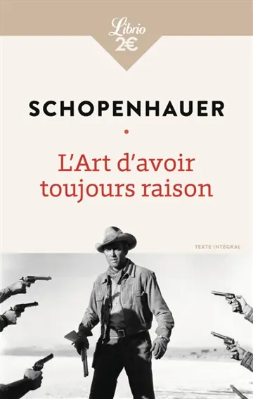 L'art d'avoir toujours raison. La lecture et les livres. Penseurs personnels