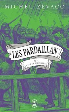 Les Pardaillan, tome 9 : La fin de Pardaillan, couverture