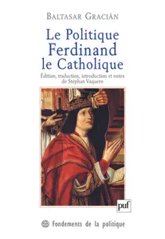 Le politique Ferdinand le Catholique