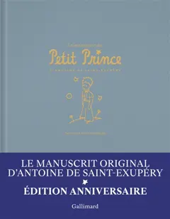 Le manuscrit du Petit Prince d'Antoine de Saint-Exupéry : fac-similé et transcription