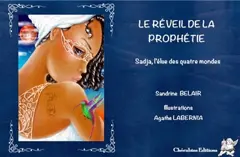 Sadja, l'élue des quatre mondes, tome 1 : Le réveil de la prophétie