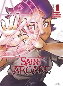 Saint Arcane, tome 1