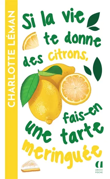 Si la vie te donne des citrons, fais-en une tarte meringuée