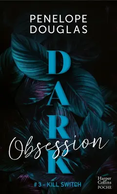 Dark obsession, tome 3 : Kill switch