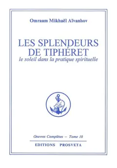 Œuvres complètes, tome 10 : Les splendeurs de Tiphéret : le soleil dans la pratique spirituelle, couverture