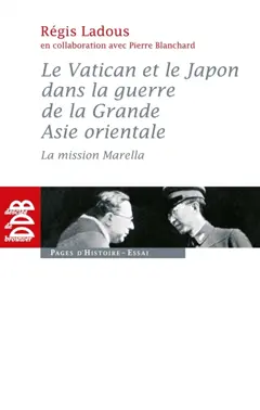 Le Vatican et le Japon dans la guerre de la grande Asie orientale : la mission Marella