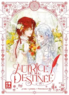 Autrice de ma destinée, tome 4