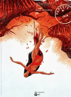 Papeete 1914, tome 2 : Bleu horizon