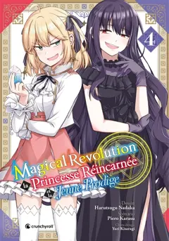 Magical revolution : la princesse réincarnée et la jeune prodige, tome 4