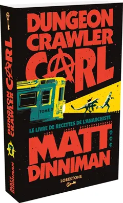 Dungeon crawler Carl, tome 3 : Le livre de recettes de l'anarchiste