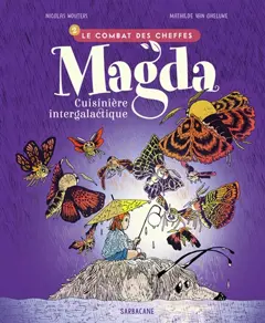 Magda, cuisinière intergalactique, tome 2 : Le combat des cheffes